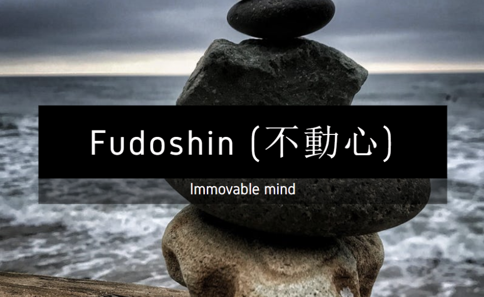 Fudōshin — Непоклатимият ум