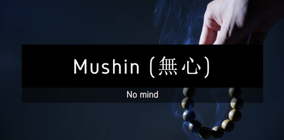 Mushin — „ум без ум“: какво означава и защо е важен